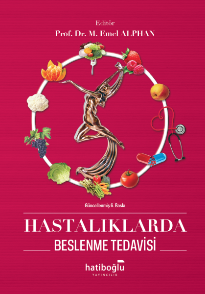 Hastalıklarda Beslenme Tedavisi - Emel Tüfekçi Alphan 6. Baskı