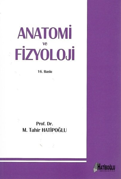 Anatomi ve Fizyoloji - Tahir Hatipoğlu