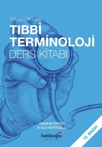 Tıbbi Terminoloji Ders Kitabı - Sebahat Ekinci Gül Hatipoğlu