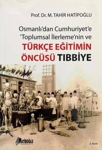 Osmanlı'dan Cumhuriyet'e Toplumsal İlerlemenin Türkçe Eğitimin Öncüsü TIBBIYE