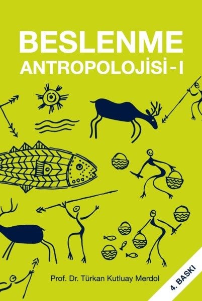 Beslenme Antropolojisi -1 - Türkan Kutluay Merdol