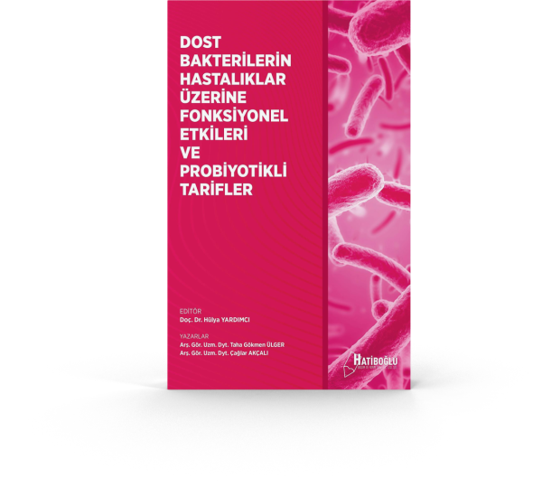 Dost Bakterilerin Hastalıklar Üzerine Etkileri ve Probiyotikli Tarifler - Doç. Dr. Hülya Yardımcı