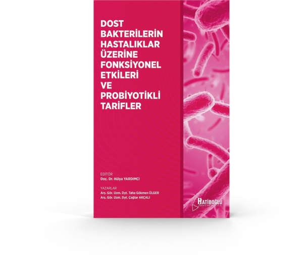 Dost Bakterilerin Hastalıklar Üzerine Etkileri ve Probiyotikli Tarifler - Doç. Dr. Hülya Yardımcı