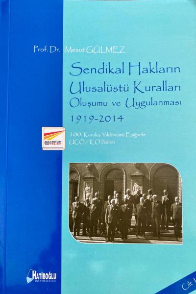 Sendikal Hakların Ulusalüstü Kuralları,Oluşumu ve Uygulanması Cilt1