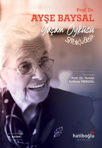 Ayşe Baysal Yaşam Öyküsü Silbiçli Beşik Türkan Kutluay Merdol
